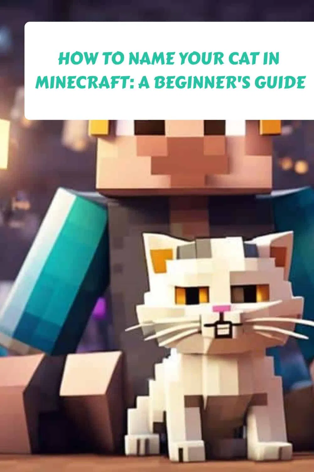 How to Name Your Cat in Minecraft: A Beginner's Guide